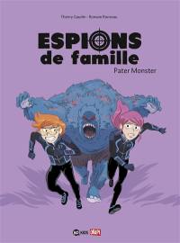 Espions de famille. Vol. 6. Pater monster