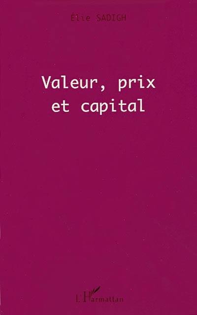 Valeur, prix et capital