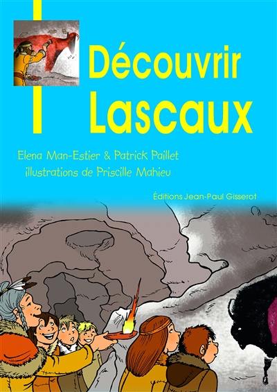 Découvrir Lascaux