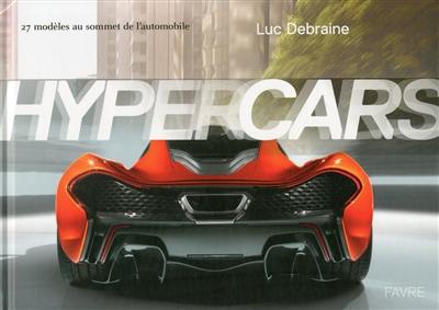 Hypercars : 27 modèles au sommet de l'automobile