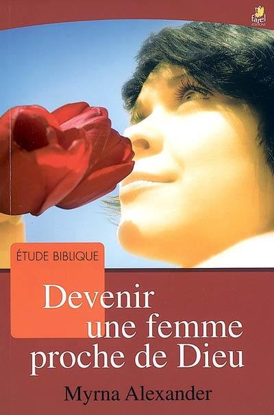 Devenir une femme proche de Dieu