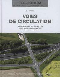 Traité de génie civil de l'Ecole polytechnique fédérale de Lausanne. Vol. 25. Voies de circulation