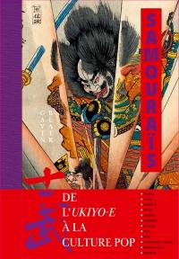 Samouraïs : de l'ukiyo-e à la culture pop