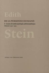 De la personne humaine. Vol. 1. Cours d'anthropologie philosophique : Münster, 1932-1933