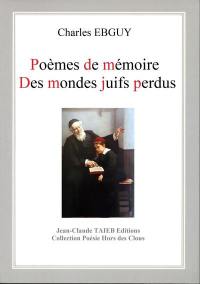 Poèmes de mémoire des mondes juifs perdus