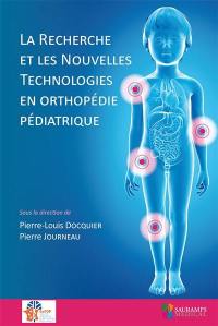 La recherche et les nouvelles technologies en orthopédie pédiatrique