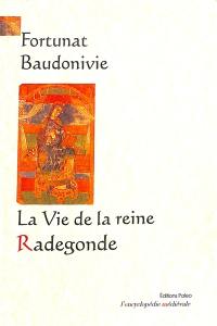 La vie de la reine Radegonde