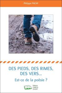 Des pieds, des rimes, des vers... : est-ce de la poésie ?