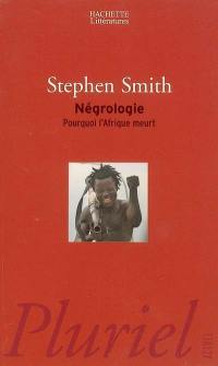 Négrologie : pourquoi l'Afrique meurt