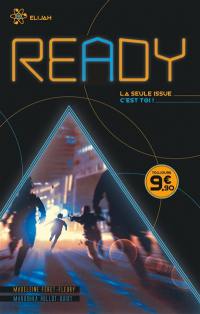 Ready : la seule issue c'est toi !. Elijah