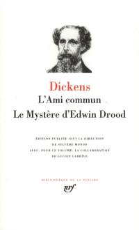 Oeuvres. Vol. 9. L'ami commun. Le mystère d'Edwin Drood