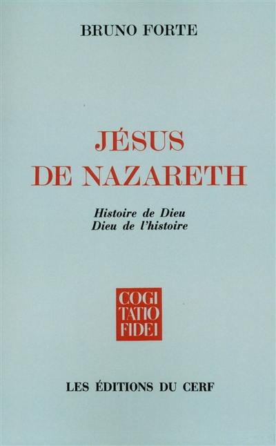 Jésus de Nazareth : histoire de Dieu, Dieu de l'histoire