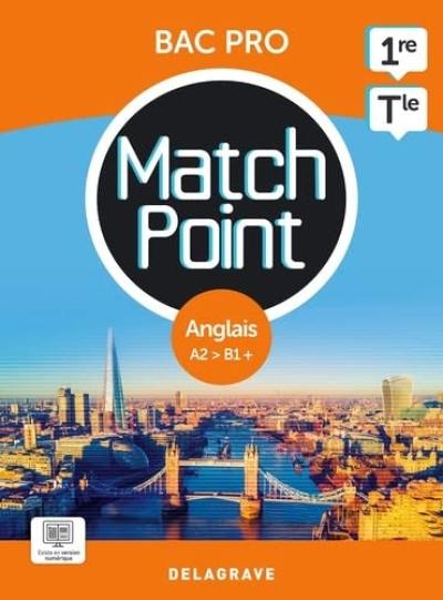 Match point, anglais A2-B1+, 1re, terminale bac pro