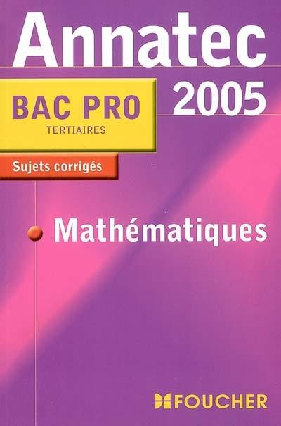 Mathématiques, bac pro tertiaires : sujets corrigés