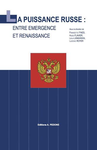 La puissance russe : entre émergence et renaissance