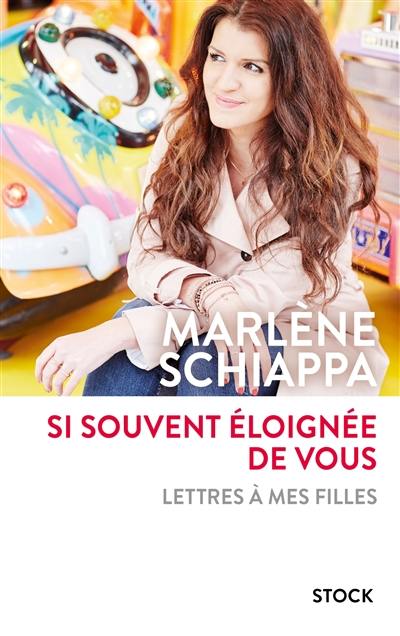 Si souvent éloignée de vous : lettres à mes filles