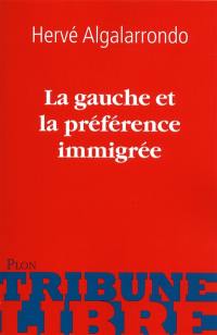 La gauche et la préférence immigrée