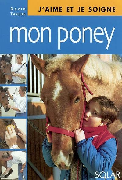 J'aime et je soigne mon poney