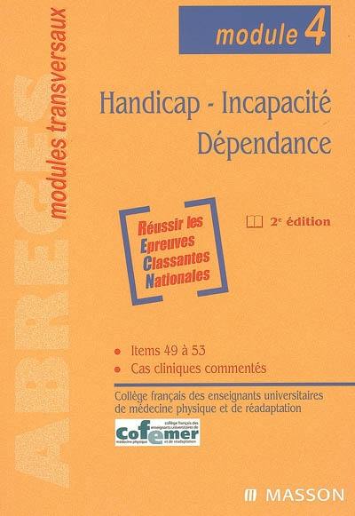 Handicap, incapacité, dépendance : module n° 4