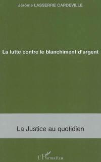 La lutte contre le blanchiment d'argent