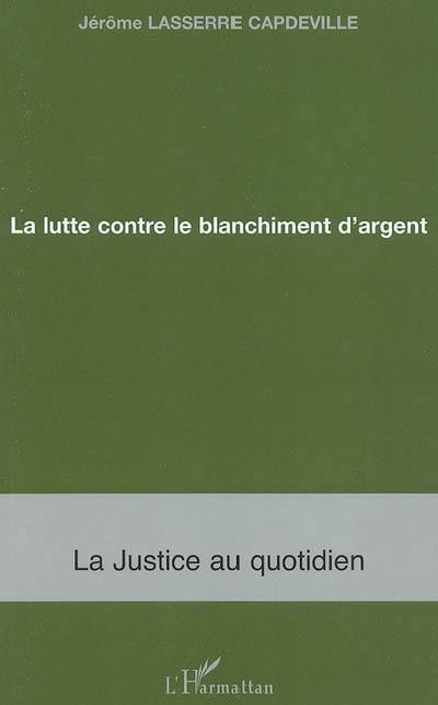 La lutte contre le blanchiment d'argent