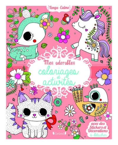 Mes adorables coloriages et activités