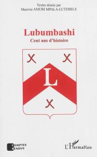 Lubumbashi, cent ans d'histoire