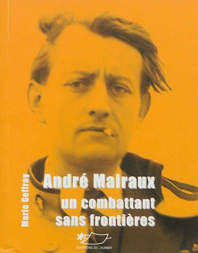 André Malraux : un combattant sans frontières