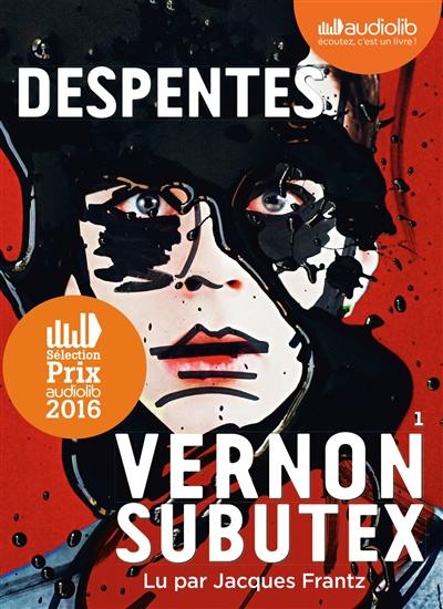 Vernon Subutex. Vol. 1