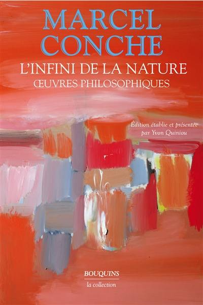 L'infini de la nature : oeuvres philosophiques