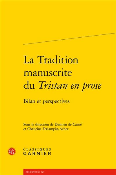 La tradition manuscrite du Tristan en prose : bilan et perspectives