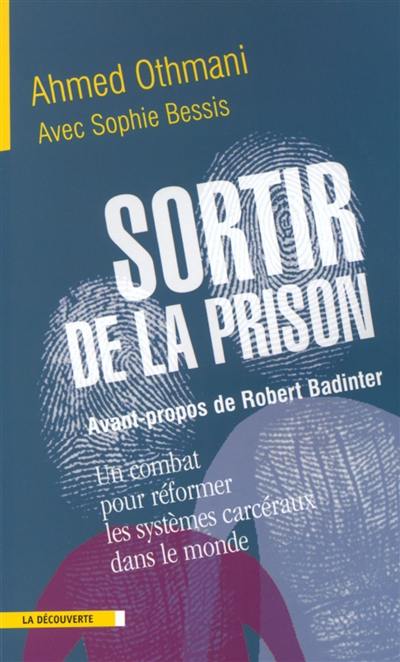 Sortir de la prison : un combat pour la réforme des systèmes carcéraux dans le monde