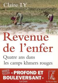 Revenue de l'enfer : quatre ans dans les camps des Khmers rouges