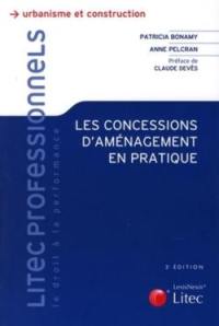 Les concessions d'aménagement en pratique : à jour du décret du 22 juillet 2009