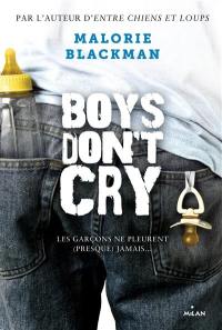 Boys don't cry : les garçons ne pleurent (presque) jamais...