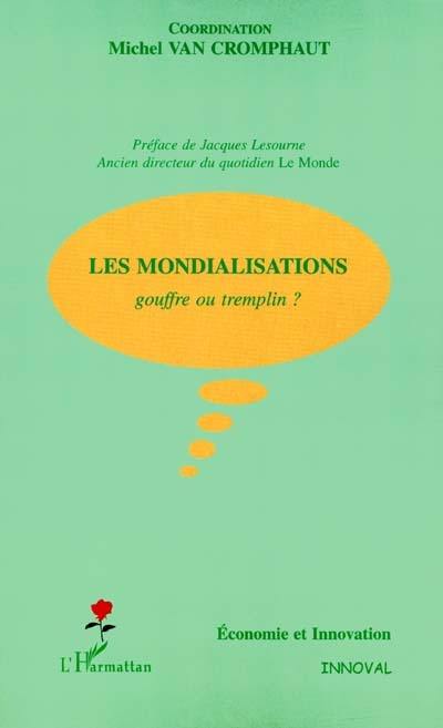 Les mondialisations : gouffre ou tremplin ?