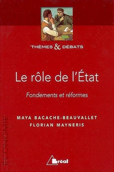 Le rôle de l'Etat : fondements et réformes