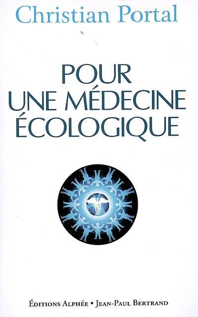 Pour une médecine écologique