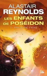 Les enfants de Poséidon. Vol. 2. Sous le vent d'acier