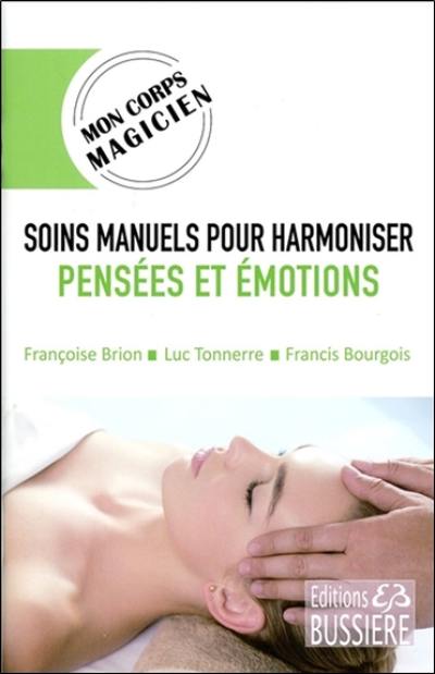 Soins manuels pour harmoniser pensées et émotions