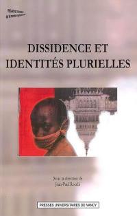 Dissidence et identités plurielles