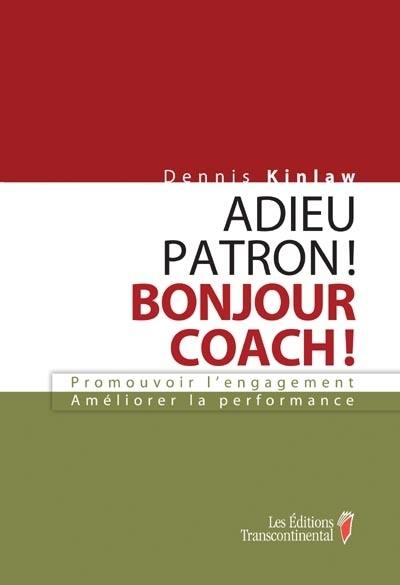 Adieu patron ! : Bonjour coach !