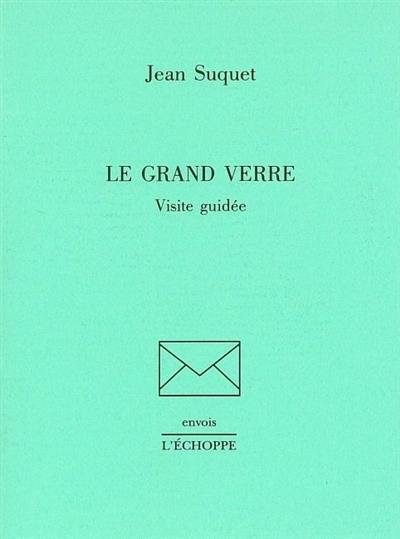 Le Grand verre : visite guidée