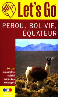 Pérou, Bolivie, Equateur