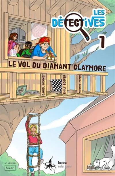 Les détectives. Vol. 1. Le vol du diamant de Claymore