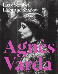 Agnès Varda : light and shadow. Agnès Varda : luz e sombra