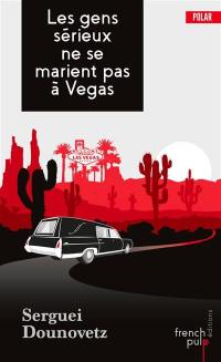 Les gens sérieux ne se marient pas à Vegas