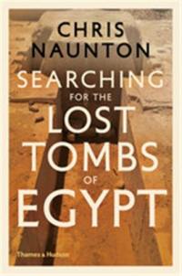 Searching for the Lost Tombs of Egypt (Hardback)