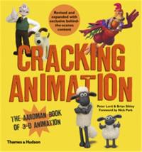 Cracking Animation The Aardman Book of 3-D Animation