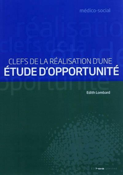 Clefs de la réalisation d'une étude d'opportunité